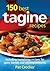 150 Best Tagine Recipes: In...