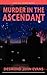 Murder in the Ascendant by Desmond John Evans