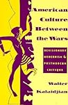 American Culture Between the Wars: Revisionary Modernism and Postmodern Critique