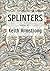 Splinters
