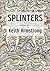 Splinters