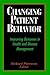 Changing Patient Behavior: Improving Outcomes in Health and Disease Management