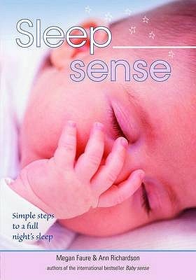 Sleep Sense: Simple Steps to a Full Night's Sleep (Paperback)
