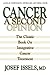 Cancer: A Second Opinion: A Look at Understanding, Controlling, and Curing Cancer