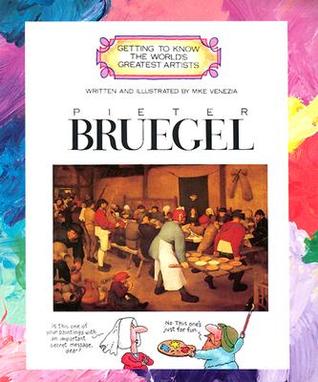 Pieter Bruegel (Getting to Know the World's Greatest Artists)