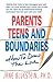 Parents, Teens and Boundari...