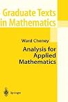 Analysis for Applied Mathematics (Graduate Texts in Mathematics, 208)