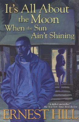 It's All About The Moon When The Sun Ain't Shining (Paperback)