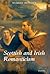 Scottish and Irish Romanticism