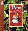 Mimi and the Blackberry Pies by Martin Waddell Mimi and the Blackberry Pies by Martin Waddell