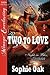 Two to Love (Nights in Bliss, Colorado, #2)
