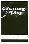 Culture Speaks: Cultural Relationships and Classroom Learning