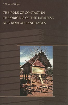 The Role of Contact in the Origins of the Japanese and Korean Languages (Hardcover)