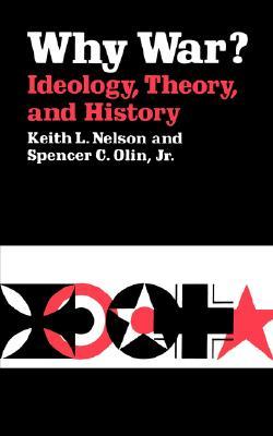 Why War? Ideology, Theory, and History (Campus)
