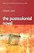 The Postcolonial Novel by Richard J. Lane