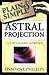 Astral Projection Plain & Simple: The Out-of-Body Experience