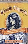 Wakool Crossing: a modern-day investigation into the mysterious death of a young woman in 1916 Wakool Crossing: a modern-day investigation into the mysterious death of a young woman in 1916