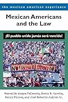 Mexican Americans and the Law: ¡El pueblo unido jamás será vencido! (The Mexican American Experience)
