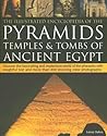 The Illustrated Encyclopedia of Pyramids, Temples and Tombs of Ancient Egypt