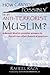 How Can You Possibly be an Anti-Terrorist Muslim? by Raheel Raza