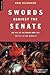Swords Against The Senate: ...