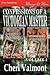 Confessions of a Victorian Master, Volume 1 [Confessions of a Victorian Master: Lady M: Confessions of a Victorian Master 2: Mrs. Anne]