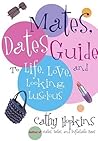 The Mates, Dates Guide to Life, Love, and Looking Luscious
