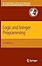 Logic and Integer Programming (International Series in Operations Research & Management Science, 130)
