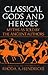Classical Gods And Heroes by Rhoda A. Hendricks