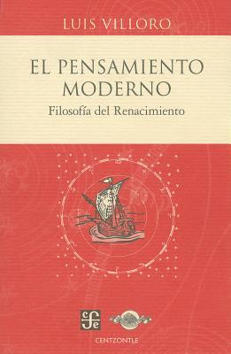 El pensamiento moderno. Filosofía del renacimiento (Paperback)