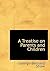 A Treatise on Parents and Children (Large Print Edition)