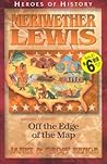 Meriwether Lewis: Off the Edge of the Map