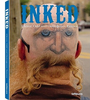 Inked: Clever, Odd and Outrageous Tattoos (Hardcover)