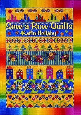 Sew a Row Quilts (Landauer) Make Your Own Quilts with the 'Sew-a-Row' Magic Formula