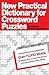 New Practical Dictionary for Crossword Puzzles: More Than 75,000 Answers to Definitions