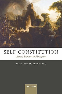 Self-Constitution: Agency, Identity, and Integrity (Paperback)
