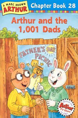 Arthur and the 1,001 Dads (Arthur Chapter Book, #28)