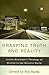 Grasping Truth and Reality: Lesslie Newbigin's Theology of Mission to the Western World