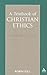 Textbook of Christian Ethics