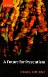 A Future for Presentism A Future for Presentism