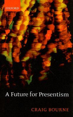 A Future for Presentism (Hardcover)