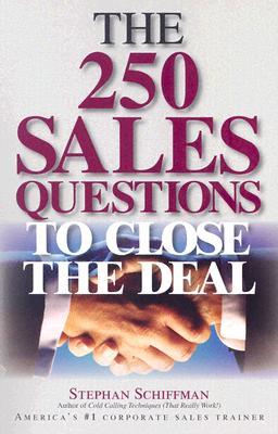 The 250 Sales Questions To Close The Deal (Paperback)
