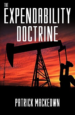 The Expendability Doctrine: An oil conspiracy thriller (Paperback)