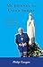 My Journey to Knock Shrine: From a Near Death Experience, a True Story of the Healing Power of Faith