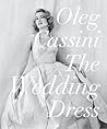 The Wedding Dress by Oleg Cassini