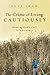 The Crime of Living Cautiously by Luci Shaw