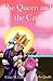 The Queen and the Cats: A S...