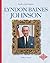 Lyndon Baines Johnson (Profiles of the Presidents)