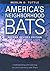 America's Neighborhood Bats: Understanding and Learning to Live in Harmony with Them
