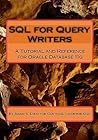 SQL for Query Writers: Based on Oracle Database 11g